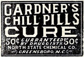 This is a real ad for Gardner's Chill Pills Cure that appeared in the North Carolina Christian Advocate, June 4, 1902, page 14.