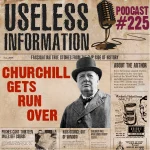 Winstone Churchill Gets Hit by a Car - Useless Information Podcast