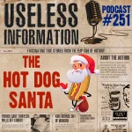 The Hot Dog Santa Claus - Useless Information Podcast