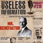 Mr. Benefactor - Useless Information Podcast
