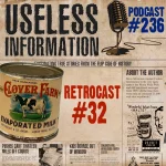 Retrocast #32 - Useless Information Podcast
