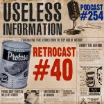 Retrocast 40 - Useless Information Podcast
