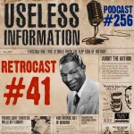 Retrocast 41 - Useless Information Podcast